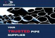 YOUR TRUSTED PIPE