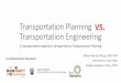 Transportation Planning vs. Transportation Engineering