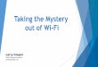 Taking the Mystery out of WiFi - lgcdata.com