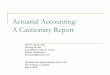Actuarial Accounting: A Cautionary Report