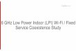 6 GHz Low Power Indoor (LPI) Wi-Fi / Fixed Service 