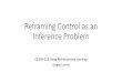 Reframing Control as an Inference Problem