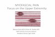 MYOFASCIAL PAIN Focus on the Upper Extremity