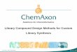 Library Compound Design Methods for Custom ... - ChemAxon