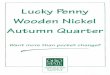 Lucky Penny Wooden ickel Autumn Quarter