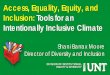 Access, Equality, Equity, and Inclusion: Tools for an 