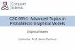 CSC 665-1: Advanced Topics in Probabilistic Graphical Models