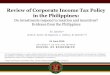 Review of Corporate Income Tax Policy in the Philippines