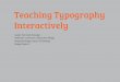 Teaching Typography Interactively - D'Source