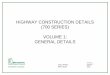 Highway Construction Details (700 Series) Volume 1 - MAY …