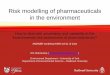 Risk modelling of pharmaceuticals in the environment