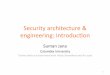 Security architecture & engineering: introduc2on