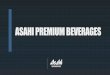 ASAHI PREMIUM BEVERAGES - mga.asn.au