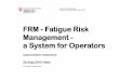 FRM - Fatigue Risk Management - a System for Operators