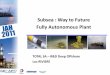 Subsea : Way to Future Fully Autonomous Plant