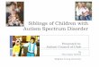 Siblings of Children with Autism - LISD