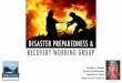 DISASTER PREPAREDNESS & RECOVERY WORKING GROUP