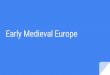 Early Medieval Europe - HCC Learning Web