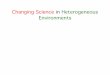 Changing Science in Heterogeneous Environments