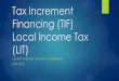 Tax Increment Financing (TIF) Local Income Tax (LIT)