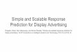 Simple and Scalable Response Prediction for Display 