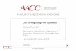 Cell Sorting using Flow Cytometry - AACC