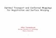 Optimal Transport and Conformal Mappings for Registration 