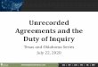 Unrecorded Agreements and the Duty of Inquiry