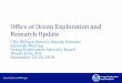 Office of Ocean Exploration and Research Update