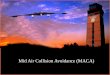 Mid Air Collision Avoidance (MACA)