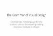 The Grammar of Visual Design