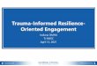 Trauma-Informed Resilience- Oriented Engagement