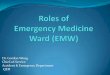 Roles of Emergency Medicine Ward (EMW)