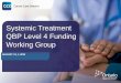 Systemic Treatment QBP Level 4 Funding Working Group