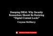 Dumping DRM: Why Security Researchers Should Be Resisting