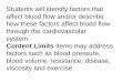 Students will identify factors that affect blood flow and 