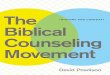 What Is Biblical Counseling? Biblical The HISTORY AND 