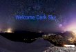 Welcome Dark Sky -