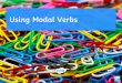 Using Modal Verbs - St Clare’s Primary School, A 