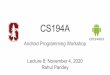 Android Programming Workshop Rahul Pandey Lecture 8 