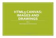 HTML5 CANVAS: IMAGES AND DRAWINGS