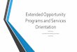 Extended Opportunity Programs and Services Orientation