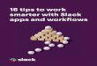 16 tips to work smarter with Slack apps and workflows