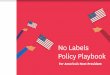 No Labels Policy Playbook