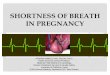 SHORTNESS OF BREATH IN PREGNANCY