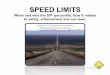 Speed Limits When and Why the 85th Percentile Dornsife 2009