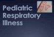 Pediatric Respiratory Illness