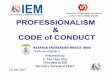 Presented by: Ir. Tan Yean Chin President of IEM Secretary 