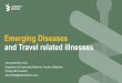 Emerging Diseases and Travel related illnesses