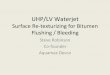 Surface Re texturizing for Bitumen Flushing Bleeding